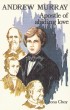 Andrew Murray Apostle of Abiding Love