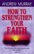 How to Strengthen Your Faith