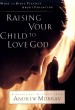 Raising Your Child to Love God