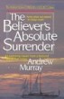The Believer's Absolute Surrender