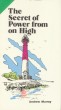 The Secret of Power from on High