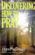 Discovering How to Pray