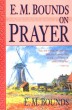 E.M. Bounds on Prayer