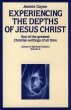 Experiencing the Depths of Jesus Christ