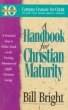 A Handbook for Christian Maturity by Bill Bright