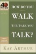 How Do You Walk the Walk You Talk?
