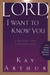 Lord, I Want to Know You