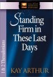 Standing Firm in These Last Days - 1 and 2 Thessalonians