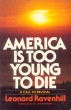 America Is Too Young To Die